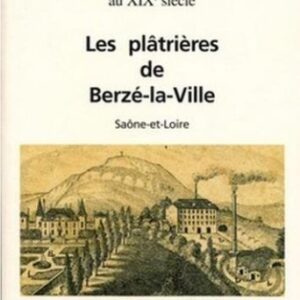 Les plâtrières de Berzé la Ville
